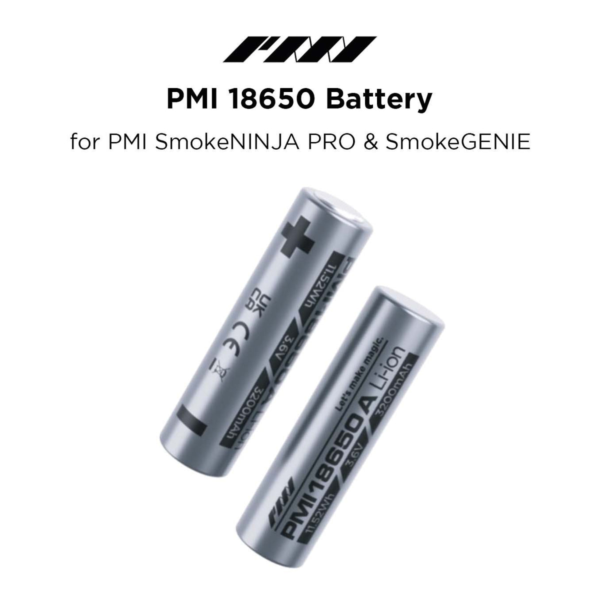 PMI 18650 Battery (Pack of 2) cells labelled for SmokeNINJA Pro and SmokeGENIE